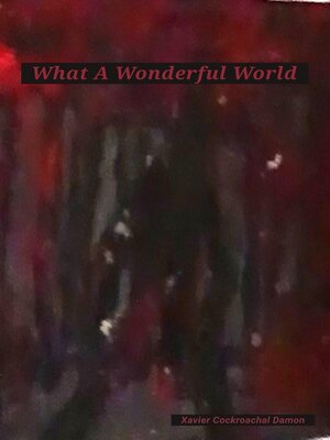 cover image of What a Wonderful World